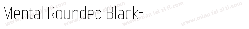 Mental Rounded Black字体转换
